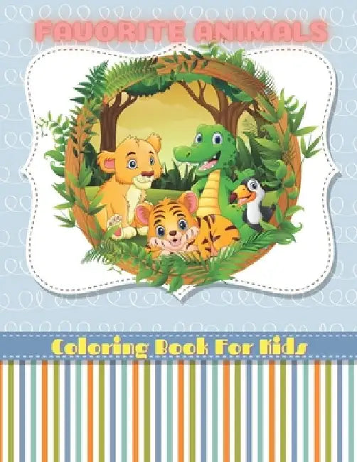 FAVORITE ANIMALS - Coloring Book For Kids by Laura Kelly