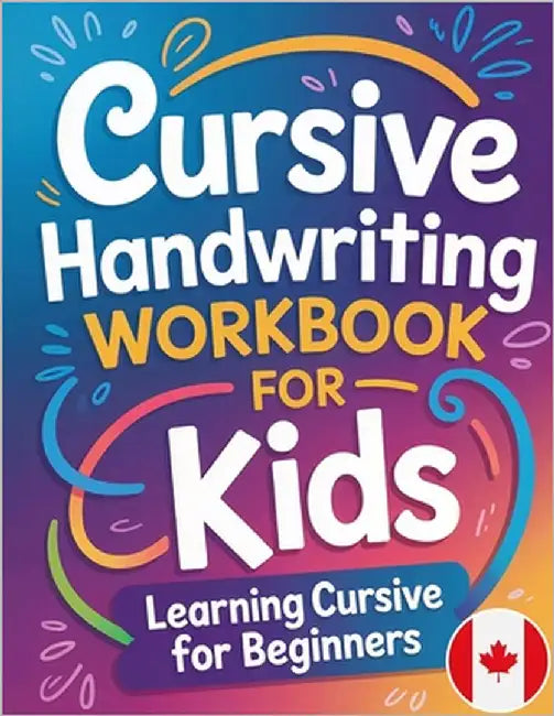 Cursive Handwriting Workbook for Kids: Learning Cursive for Beginners by Lopez, Andrea