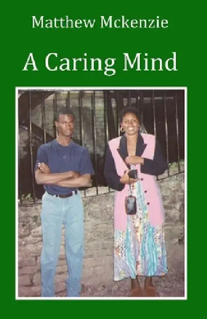 A Caring Mind by Matthew McKenzie
