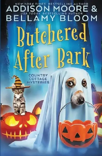 Butchered After Bark: Cozy Mystery by Bellamy Bloom