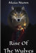 Rise Of The Wulves by Maia Nunn