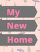 My New Home: A Comprehensive Workbook To Help You Achieve The Most Successful, Least Stressful Moving Experience. by Hadara Publishing House
