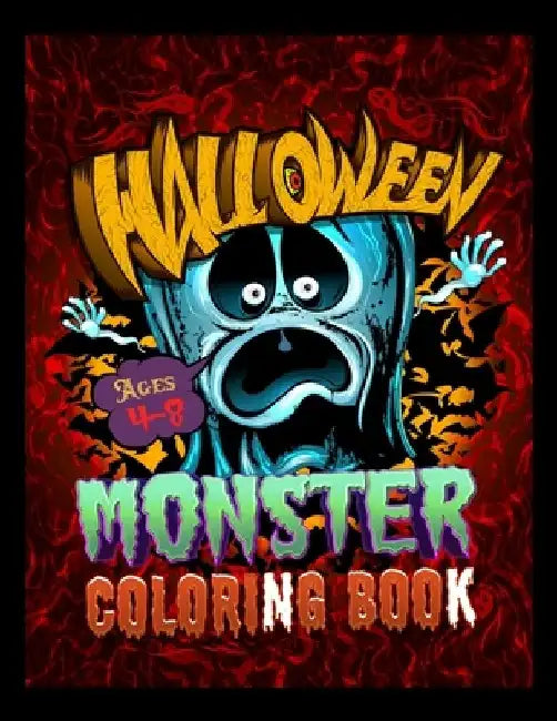 Halloween Monster Coloring Book Ages 4-8: Spooky Coloring Book for Kids Scary Halloween Monsters, Witches and Ghouls Coloring Pages for Teenagers, Twe by Halloween Creative Press