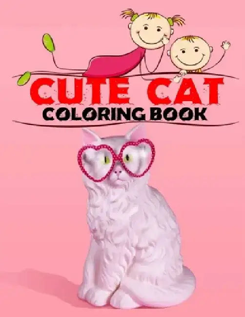 Cute Cat Coloring Book: Cats Cool Coloring Book For Age 3-7-For Boys and Girls by H@san F@him