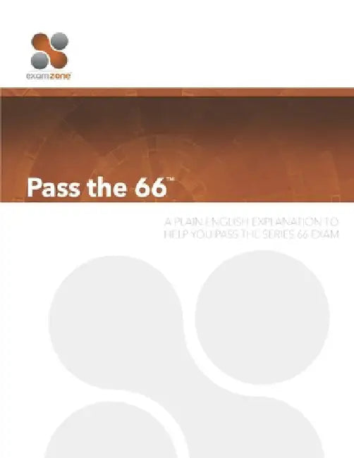 Pass the 66: A Plain English Guide to Help You Pass the Series 66 Exam by Robert M. Walker