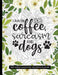 I Run On Coffee, Sarcasm And Dogs: 2021 Coloring Planner Weekly and Monthly Calendar by Relaxing Planner Press