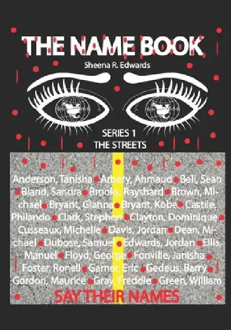 The Name Book: Say Their Names by Sheena R. Edwards