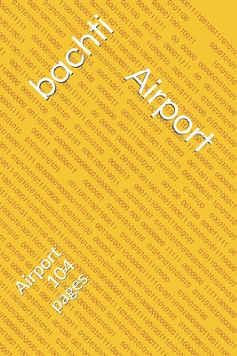 Airport: Airport 104 pages by Ayoub Bachti