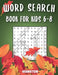 Word Search for Kids 6-8: 200 Fun Word Search Puzzles for Kids with Solutions - Large Print - Thanksgiving Edition by Bernstein