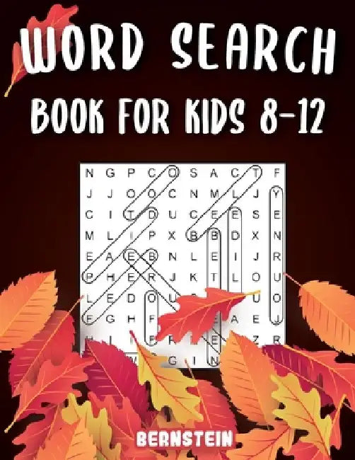 Word Search for Kids 8-12: 200 Fun Word Search Puzzles for Kids with Solutions - Large Print - Thanksgiving Edition by Bernstein