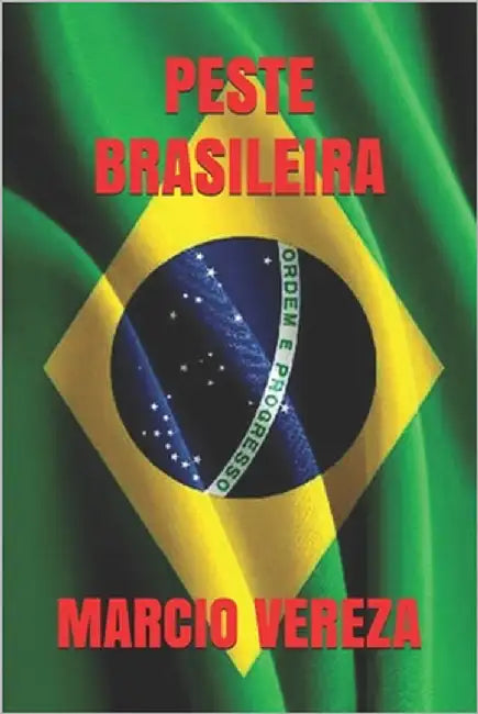 Peste Brasileira by Vereza, Marcio