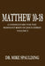 Matthew 10-18: A Commentary for the Remnant Body of Jesus Christ Volume 2 by Mike Spaulding