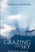 Grazing the Sky by Meaghan Kalena