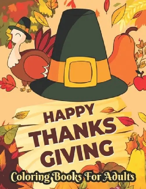 Thanksgiving Coloring books for adults: hanksgiving Coloring Books, Holiday Designs Coloring Pages by Afifa Publisher