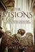 The Visions: Understanding the End Time Prophecies in the Book of Daniel by Robert I. Adams