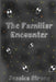 The Familiar Encounter by Jessica Strong