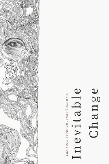 The Love Story Journal Volume 3: Inevitable Change by Amy Bauer