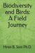 Biodiversity and Birds: A Field Journey by Hiren B. Soni 