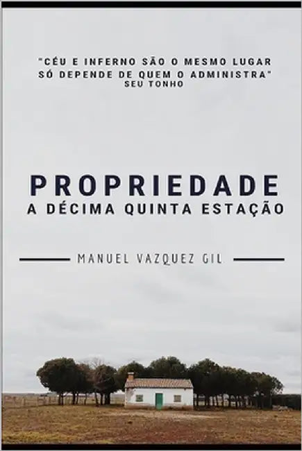 Propriedade: A décima quinta estação by Gil, Luan Alejandro Vazquez