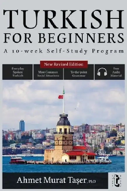 Turkish for Beginners: A 10-Week Self-Study Program (2nd Edition with Audio) by Ahmet Murat Taşer