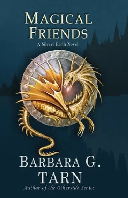 Magical Friends by Barbara G. Tarn