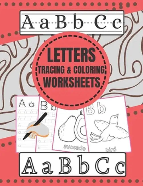 Letters tracing and coloring worksheets: +100 Practice Pages, A-Z tracing and coloring books for ki by Coloring, Tracing