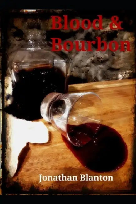 Blood & Bourbon by Stephanie Hinnershitz