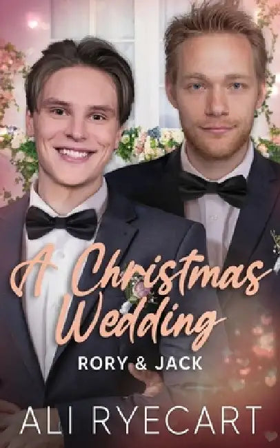 A Christmas Wedding: A Festive Winter Wedding MM Romance by Ali Ryecart