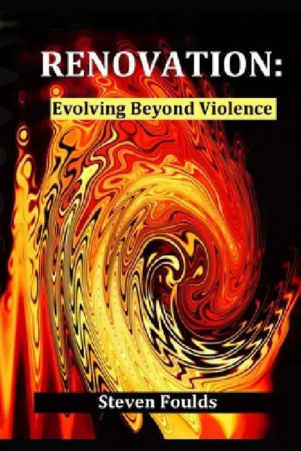 Renovation: : Evolving Beyond Violence by Margaret May Parton