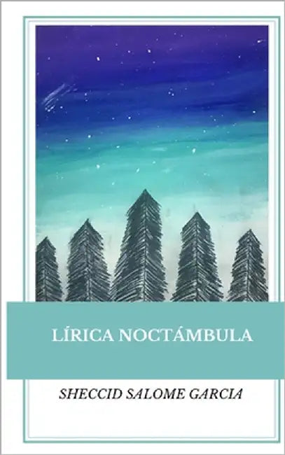 Lírica Noctámbula: Antología poética by Mayeya Salome, Danna Solange