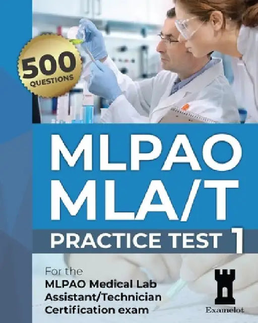 MLPAO MLA/T Certification Exam: Practice Test 1 by The Examelot Team
