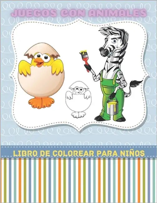 JUEGOS CON ANIMALES - Libro De Colorear Para Niños by Acebo, Ursula