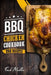 BBQ Chicken Cookbook: Master Barbecue Chicken Recipes, and the Sauces That Go with Them by Frank Mueller