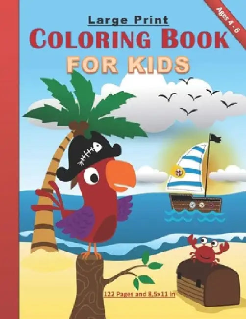 Large Print Coloring Book for Kids: Amazing coloring book for kids both girls and boys between 4-6 years old: 122 pages and 8,5x11 in. Great gift for by Abg Publishing
