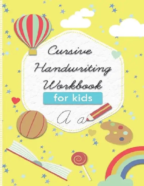 cursive handwriting workbook for kids: 3 in 1 cursive practice book. Learn to write Cursive Alphabets, words and sentences. by Daily Kid Press