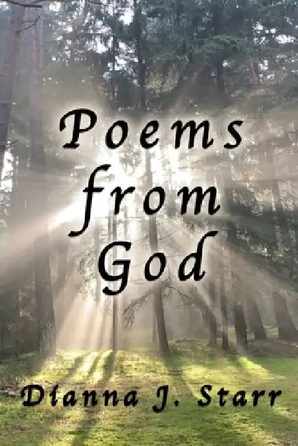 Poems from God by Dianna J. Starr