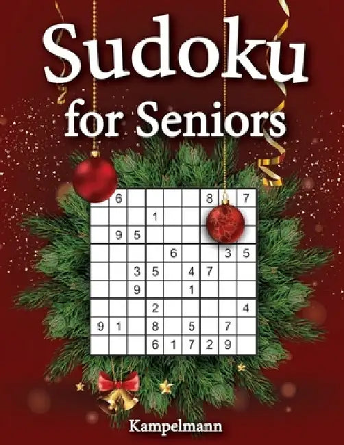Sudoku for Seniors: 200 Large Print Sudoku Puzzles for Seniors with Solutions - Christmas Edition by Kampelmann
