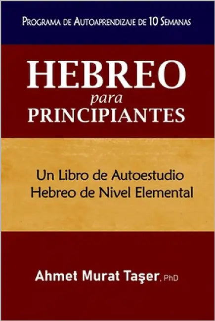 Hebreo para Principiantes: Un libro de autoestudio Hebreo de nivel elemental by Taşer, Şeref Ali