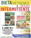 Dieta Chetogenica & Digiuno Intermittente: 2 libri in 1: La guida per perdere peso a doppia velocità. Unisci le due migliori diete per tonificare il t by Jason Cooper