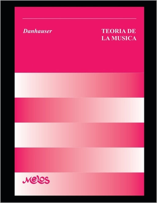 Teoría de la Música: El manual completo para la teoría del solfeo by Adolphe Danhauser
