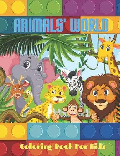 ANIMALS' WORLD - Coloring Book For Kids: Sea Animals, Farm Animals, Jungle Animals, Woodland Animals and Circus Animals by Anna Shenton