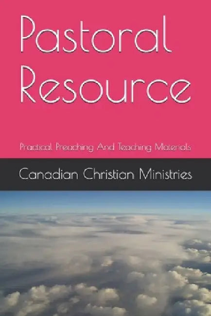 Pastoral Resource: Practical Preaching And Teaching Materials by Pat Maxwell a. Johnson