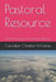 Pastoral Resource: Practical Preaching And Teaching Materials by Pat Maxwell a. Johnson