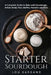 Starter Sourdough: A Complete Guide to Bake with Sourdough: Artisan Bread, Pizza, Muffins, Pancakes and More by Lou Gargano