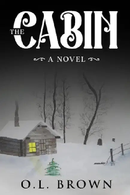 The Cabin by O. L. Brown