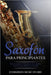Saxofón para principiantes: Técnicas simples y efectivas para tocar canciones y música de alta calidad con un saxofón by Evergreen Music Studio