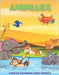 ANIMAUX - Livre De Coloriage Pour Enfants: Animaux de Mer, Animaux de Ferme, Animaux de Jungle, Animaux Des Bois Et Animaux de Cirque by Meril, Sylvie
