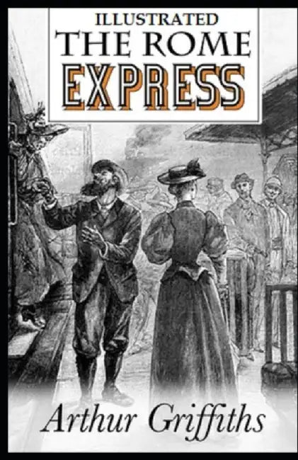 The Rome Express Illustrated by Griffiths, Arthur