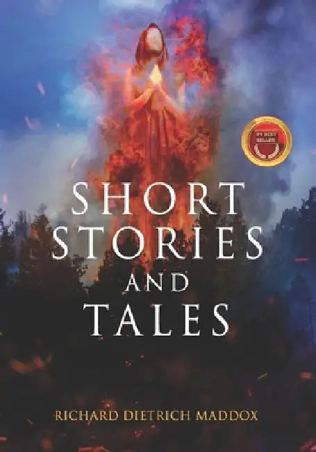 Short Stories and Tales by Richard Dietrich Maddox