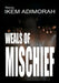 Weals Of Mischief by Ikem Adimorah